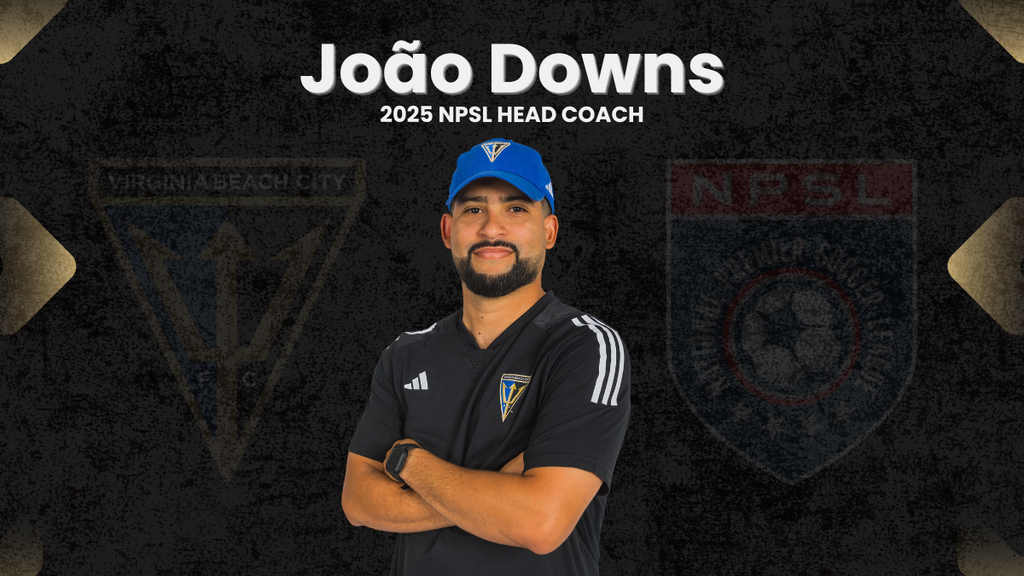 JOÃO DOWNS RETURNS AS HEAD COACH FOR VIRGINIA BEACH CITY FC’S 2025 NPSL TEAM